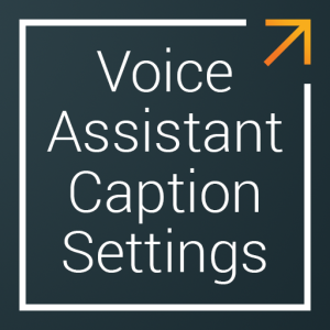 Voice Assistant Caption Settings - Loader shortcut for Fire TV