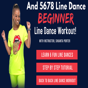 And 5678: Let's Line Dance Beginner's Workout!